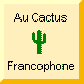 Au Cactus Francophone
